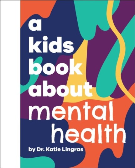 A Kids Book About Mental Health A Kids Book About Mental Health