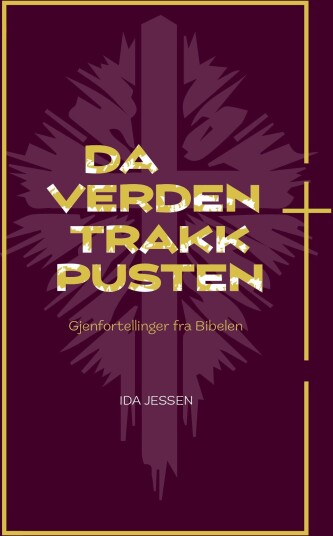 Da verden trakk pusten gjenfortellinger fra Bibelen Da verden trakk pusten gjenfortellinger fra Bibelen