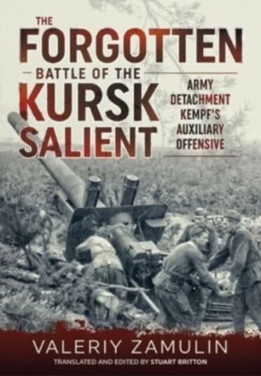 The Forgotten Battle of the Kursk Salient av Valeriy Zamulin