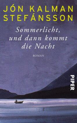 Sommerlicht und dann kommt die Nacht Sommerlicht und dann kommt die Nacht