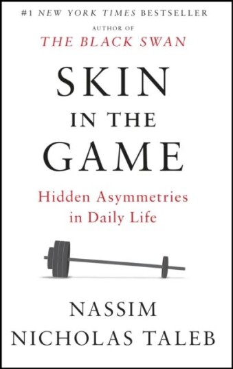 Skin In The Game Av Nassim Nicholas Taleb Skin In The Game Av Nassim Nicholas Taleb