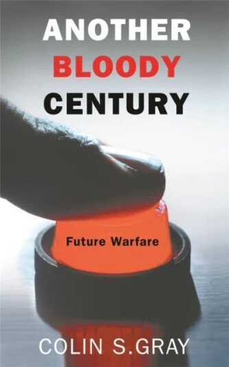 Another Bloody Century Av Colin S. Gray