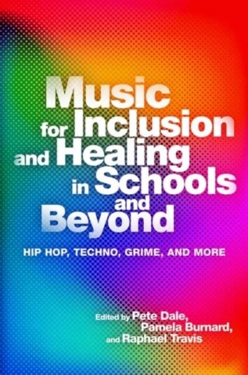 Music For Inclusion And Healing In Schools And Beyond