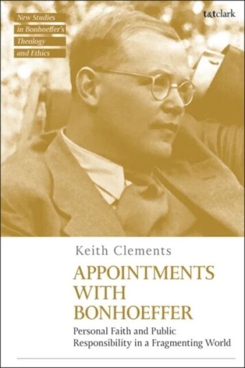 Appointments With Bonhoeffer Av Rev'D Dr Keith (Conference Of European Churches Switzerland) Clements