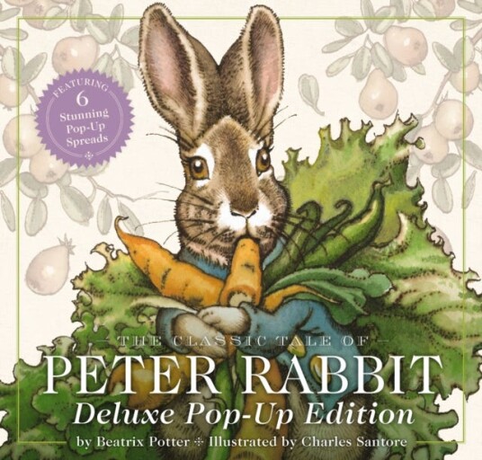 The Classic Tale of Peter Rabbit The Deluxe PopUp Edition The Classic Tale of Peter Rabbit The Deluxe PopUp Edition