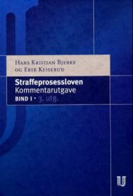 Straffeprosessloven Kommentarutgave Bind 1