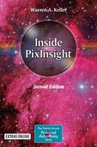 Inside Pixinsight Av Warren A. Keller Inside Pixinsight Av Warren A. Keller