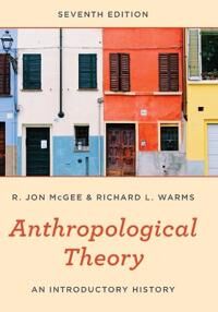 Anthropological Theory Av R. Jon Mcgee, Richard L. Warms