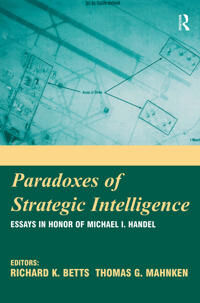 Betts Richard K. Paradoxes of Strategic Intelligence