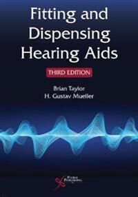 Fitting And Dispensing Hearing Aids Av Brian Taylor, H. Gustav Mueller