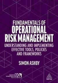 Fundamentals Of Operational Risk Management Av Simon Ashby