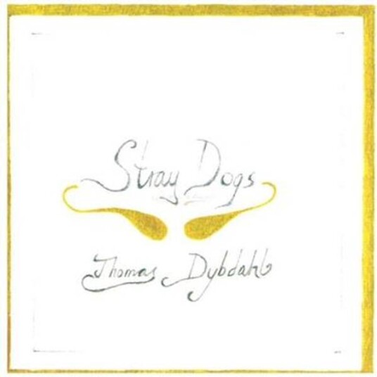 Thomas Dybdahl Stray Dogs CD Thomas Dybdahl Stray Dogs CD