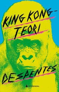 King Kong-Teori Av Virginie Despentes