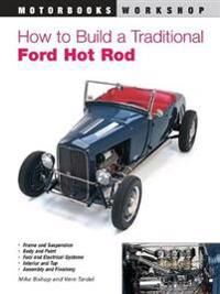 Bishop Mike How to Build a Traditional Ford Hot Rod