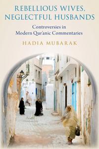 Rebellious Wives, Neglectful Husbands Av Hadia (Dr. Dr. Queens University Of Charlotte) Mubarak