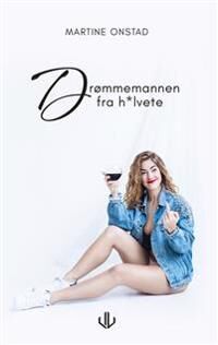 Drømmemannen Fra H*lvete Av Martine Onstad