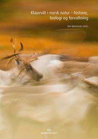 Klauvvilt i norsk natur: Biologi, Historie og Forvaltning - Vigmostad & Bjørke Klauvvilt i norsk natur: Biologi, Historie og Forvaltning - Vigmostad & Bjørke