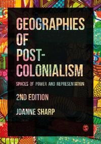 Geographies Of Postcolonialism Av Joanne P Sharp