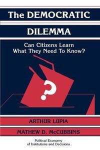 Lupia Arthur The Democratic Dilemma