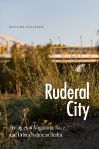 Ruderal City Av Bettina Stoetzer Ruderal City Av Bettina Stoetzer