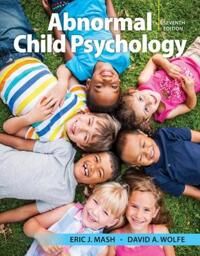 Abnormal Child Psychology Av Eric (University Of Calgary) Mash, David (Centre For Addiction And Mental Health University Of Toronto) Wolfe