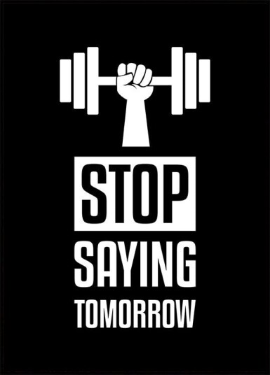 Stop Saying Tomorrow Plakat Plakat / 30x40cm