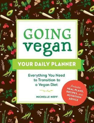 Going Vegan: Your Daily Planner Av Michelle Neff