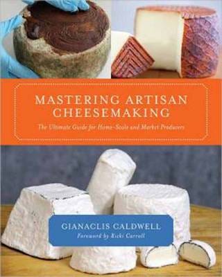 Mastering Artisan Cheesemaking Av Gianaclis Caldwell