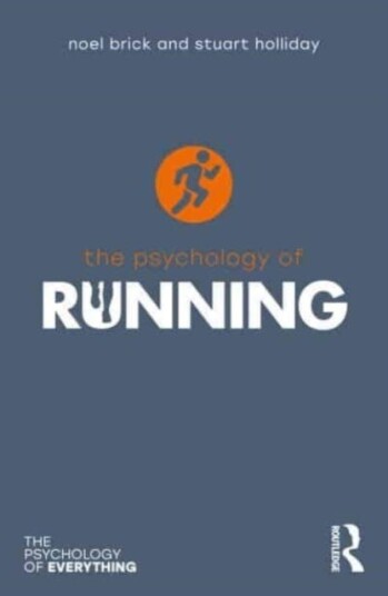 The Psychology Of Running Av Noel Brick, Stuart Holliday