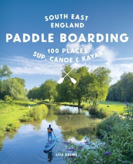 Paddle Boarding London & South East England Paddle Boarding London & South East England
