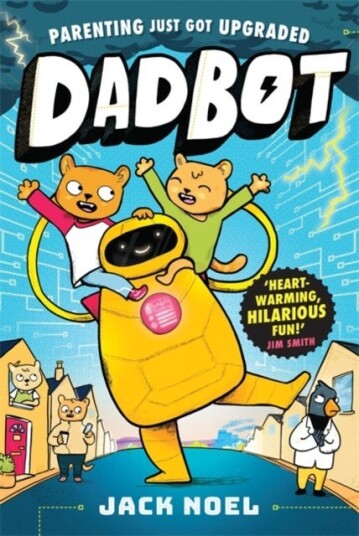 Dadbot  a sidesplittingly funny graphic novel to get your kids reading!