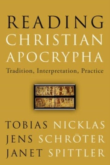 Reading Christian Apocrypha  Tradition Interpretation Practice