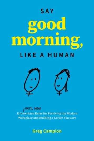 Say Good Morning, Like a Human