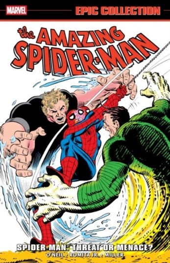 Amazing Spider Man Epic Collection: Spider Man Threat Or Menace?