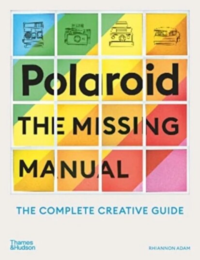 Polaroid: The Missing Manual Av Rhiannon Adam
