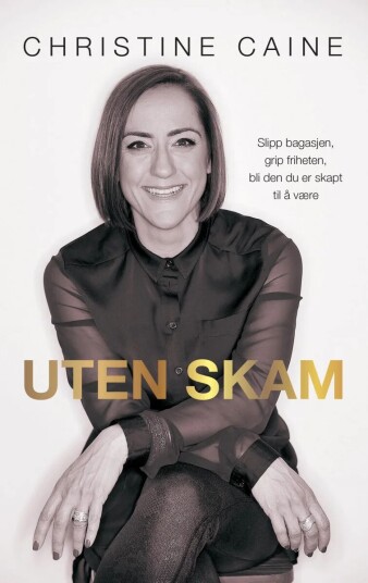 Uten Skam Av Christine Caine Uten Skam Av Christine Caine