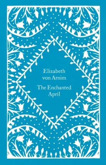 The Enchanted April Av Elizabeth Von Arnim