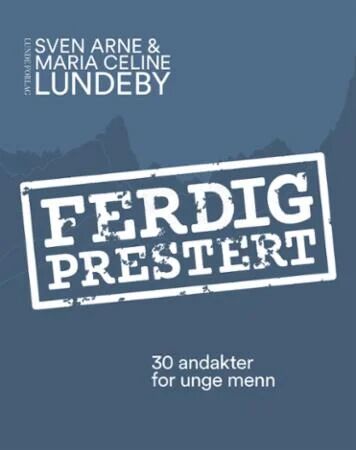 Ferdig Prestert Av Maria Celine Lundeby, Sven Arne Lundeby Ferdig Prestert Av Maria Celine Lundeby, Sven Arne Lundeby