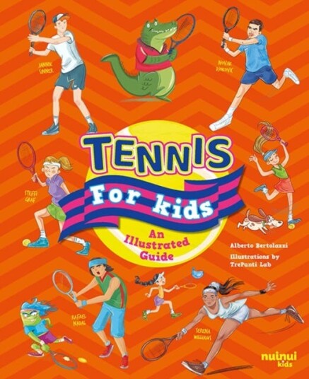 Tennis for Kids An Illustrated Guide Tennis for Kids An Illustrated Guide
