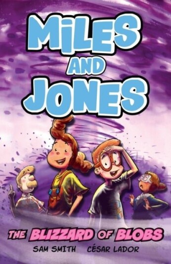 Miles and Jones: The Blizzard of Blobs Miles and Jones: The Blizzard of Blobs