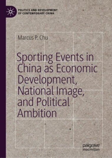 Sporting Events in China as Economic Development National Image and Political Ambition