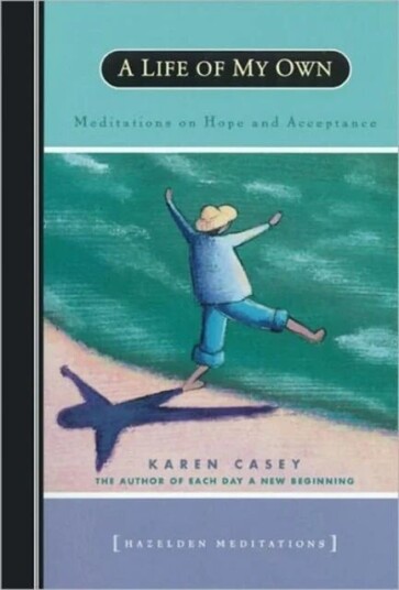 A Life Of My Own Av Karen Casey