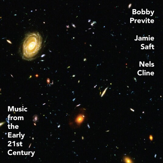 Bobby Previte, Jamie Saft, Nels Cline  Music From The Early 21st Century  LP/Vinyl