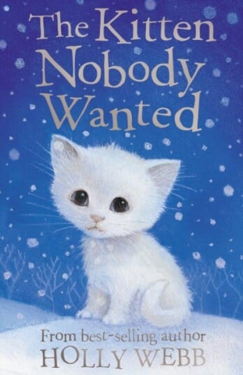 The Kitten Nobody Wanted Av Holly Webb The Kitten Nobody Wanted Av Holly Webb