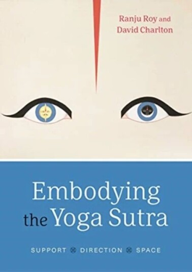 Embodying The Yoga Sutra Av Ranju Roy, David Charlton