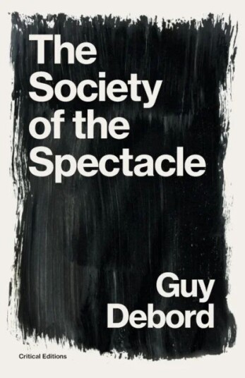 The Society Of The Spectacle Av Guy Debord