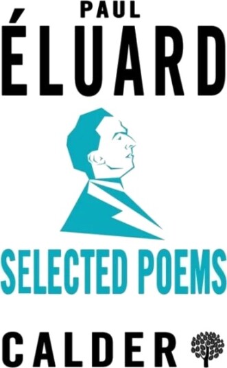 Selected Poems: Eluard Av Paul Eluard