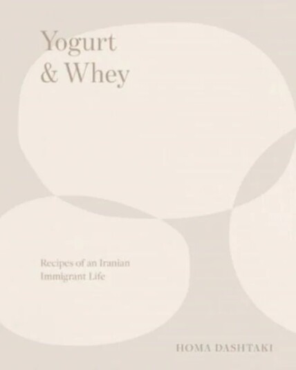 Yogurt & Whey av Homa Dashtaki