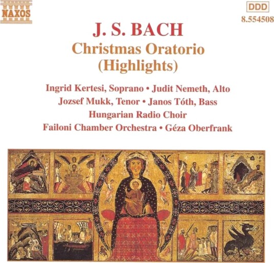 Failoni Chamber Orchestra, Budapest, Jósef Mukk, Hungarian Radio Choir, Imáls Benedek, Judith Németh, János Tóth, Ingrid Kertesi, Géza Oberfrank, Gabor Moscary Bach: Christmas Oratorio (excs) CD
