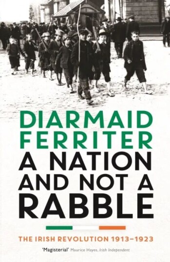 A Nation And Not A Rabble Av Diarmaid Ferriter